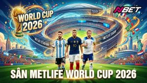 Sân MetLife Stadium World Cup 2026