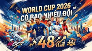 48 đội tham dự World Cup 2026